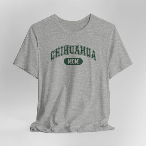 Chihuahua Mom T-Shirt -  Chihuahua Shirt for Women